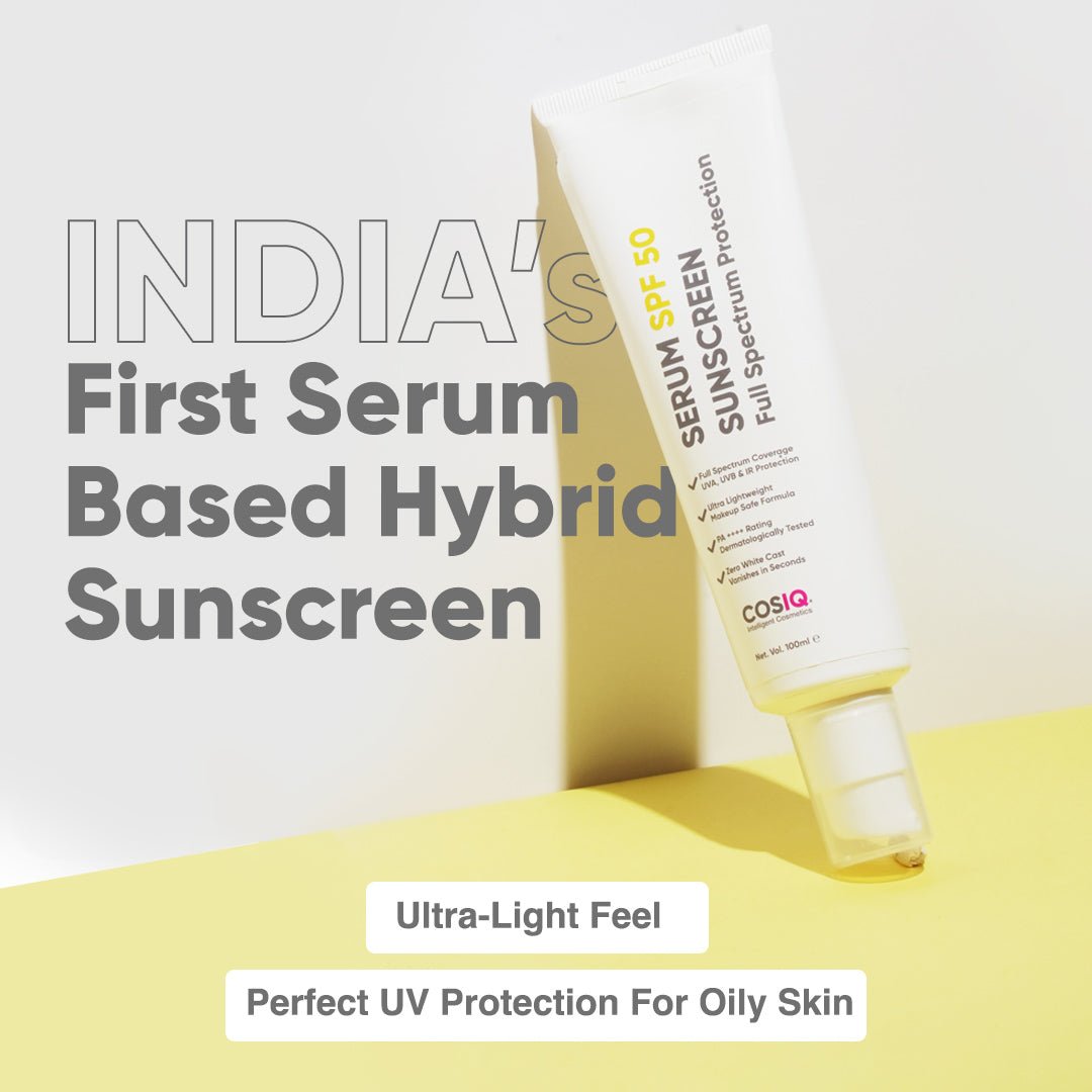 India’s Only Hybrid, Serum-Based Sunscreen- SPF 50 - CosIQ